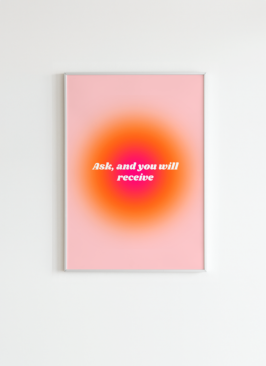 Poster "Ask, and you will receive"